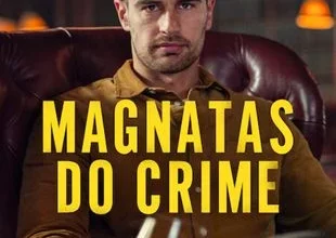 Magnatas do Crime 1ª Temporada 2024 Episódios