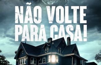 Não Volte Para Casa! filme 2024